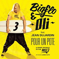 Bigflo & Oli, Jean Dujardin – Pour un pote [Bande originale du film "Brice 3"]