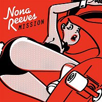 NONA REEVES – MISSION