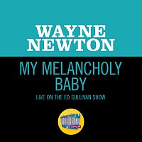 Wayne Newton – My Melancholy Baby [Live On The Ed Sullivan Show, December 12, 1965]