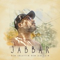 Jabbar – Hem Anlatt?m Hem Dinledim