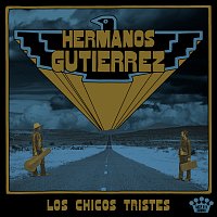 Hermanos Gutiérrez – Los Chicos Tristes