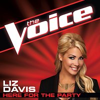 Liz Davis – Here For The Party [The Voice Performance]