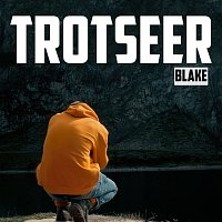 Blake – Trotseer
