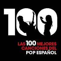 Las 100 mejores canciones del Pop Espanol