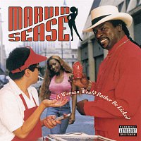Marvin Sease – A Woman Would Rather Be Licked