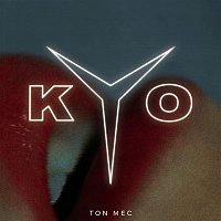 Kyo – Ton mec