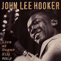 John Lee Hooker – Live At Sugar Hill, Vol. 2
