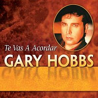Gary Hobbs – Te Vas A Acordar