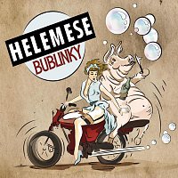 Helemese – Bublinky