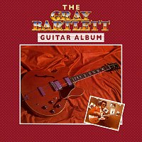 Gray Bartlett – The Guitar Album