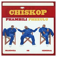 Chiskop – Phambili Phezulu