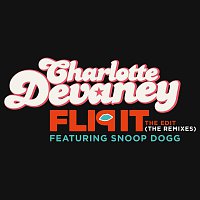 Charlotte Devaney, Snoop Dogg – Flip It (The Edit) [The Remixes]