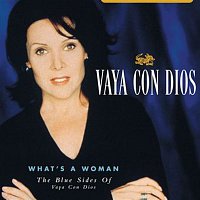 What's A Woman - The Blue Sides Of Vaya Con Dios