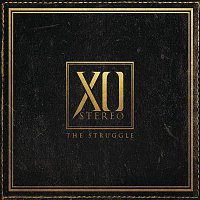 XO Stereo – The Struggle