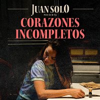 Juan Solo – Corazones Incompletos