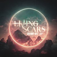 Living Scars – Wake Me Up