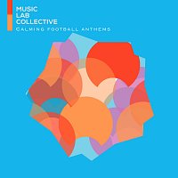 Music Lab Collective – Calming Football Anthems