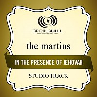 The Martins – In The Presence Of Jehovah