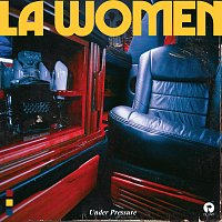 LA WOMEN – Under Pressure