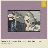 Maranatha! Music, Robby Busick – There's Nothing That Our God Can't Do