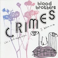 The Blood Brothers – Crimes