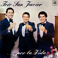 Trio San Javier – Trío San Javier ... Por la Vida