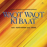 Různí interpreti – Waqt Waqt Ki Baat [Original Motion Picture Soundtrack]