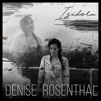 Denise Rosenthal – Isidora