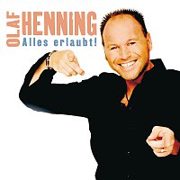 Olaf Henning – Alles erlaubt