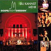 Gospelnight Dresden – DU KANNST MEHR - 18. Gospelnight Dresden