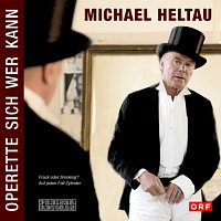 Michael Heltau – Michael Heltau - Operette sich wer kann