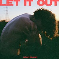Noah Dillon – Let It Out