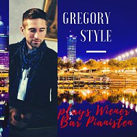 Gregory Style – Gregory Style Plays Wiener Bar Pianisten