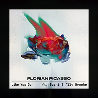 Florian Picasso, Gashi, Ally Brooke – Like You Do