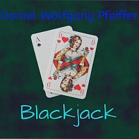 Daniel Wolfgang Pfeiffer – Blackjack