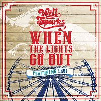 Will Sparks, Troi – When the Lights Go Out