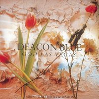 Deacon Blue – Ooh Las Vegas: B-sides, Film Tracks & Sessions