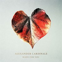 Alexander Cardinale – Made for You