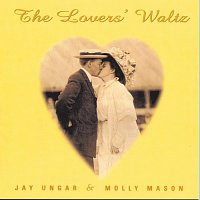 Jay Ungar, Molly Mason – The Lovers' Waltz