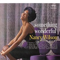 Nancy Wilson – Something Wonderful