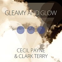 Cecil Payne, Clark Terry – Gleamy and Glow
