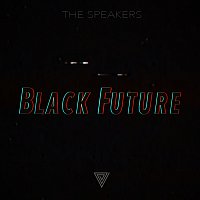 The Speakers – Black Future