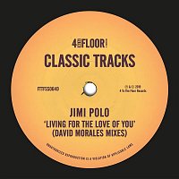 Jimi Polo – Living For The Love Of You (David Morales Mixes)