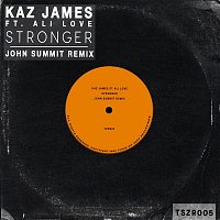 Kaz James, Ali Love – Stronger (John Summit Remix [Radio Edit])