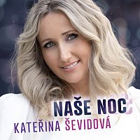 Kateřina Ševidová – Naše noc MP3