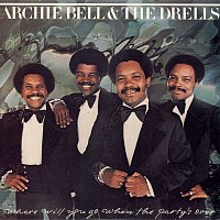 Archie Bell & The Drells – Where Will You Go When The Party's Over