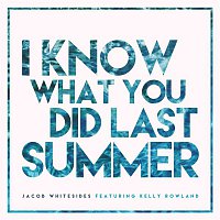 Jacob Whitesides – I Know What You Did Last Summer (feat. Kelly Rowland)