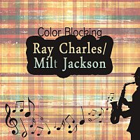 Ray Charles & Milt Jackson – Color Blocking