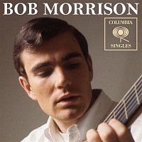 Bob Morrison – Columbia Singles