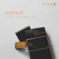 Waldeck, Patrizia Ferrara – Look at Me Joe (feat. Patrizia Ferrara)